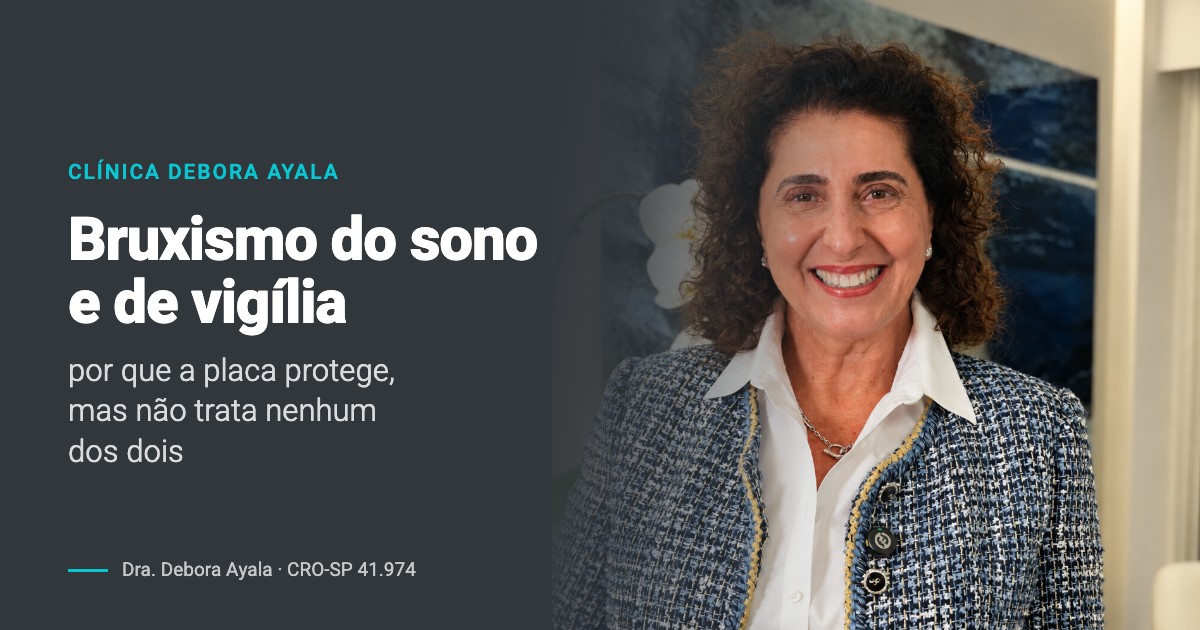 Bruxismo do sono e de vigília: por que a placa não trata